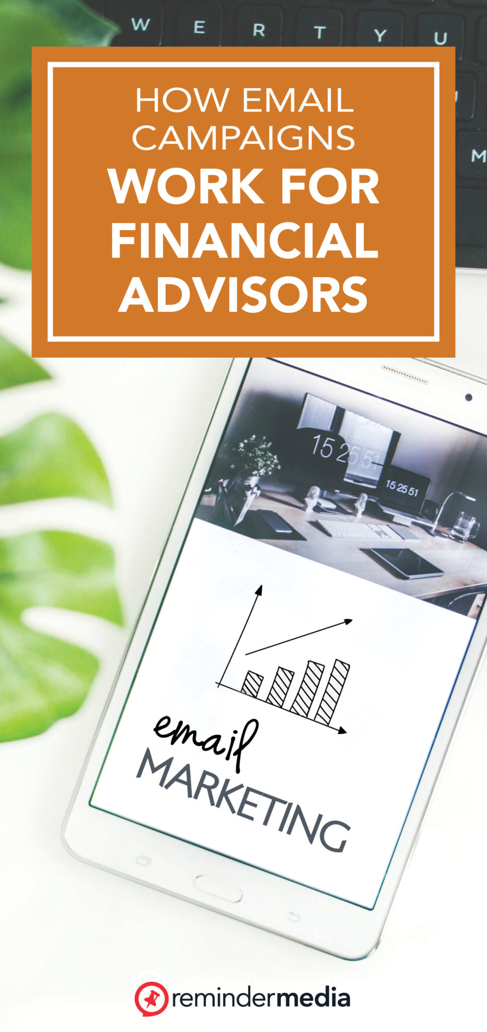 Email Campaigns for Financial Advisors ReminderMedia
