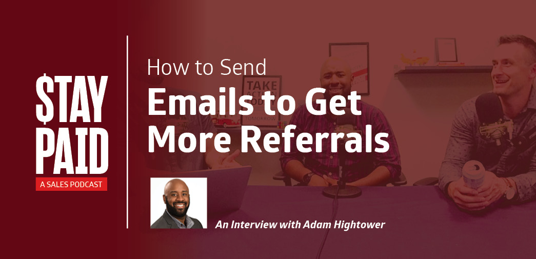 Stay Paid: How to Send Emails to Get More Referrals