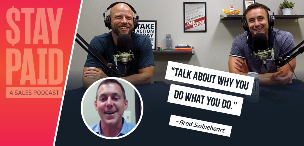 Stay Paid Podcast; "Talk About What Why You Do What You Do" - Brad Swineheart