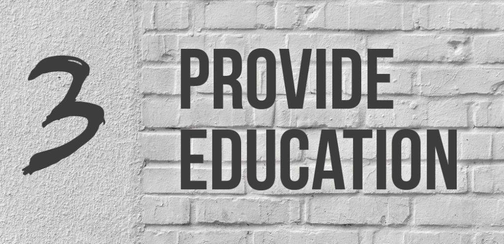 3 - Provide Education