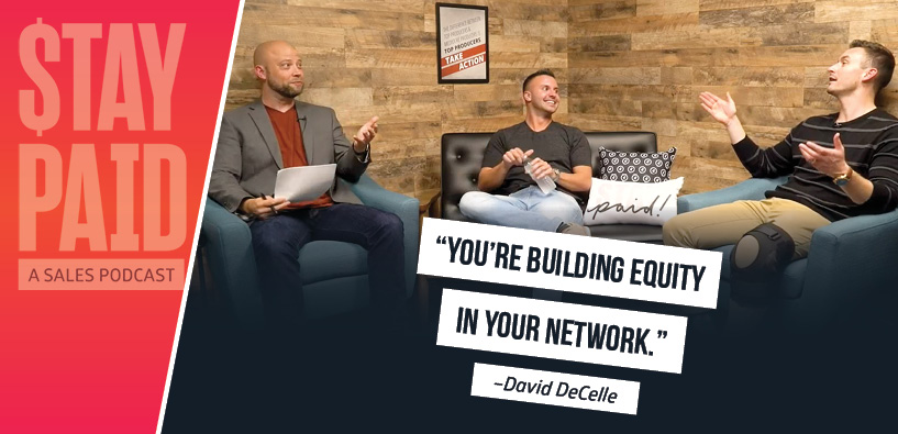 Stay Paid: "You're building equity in your network." - David DeCelle