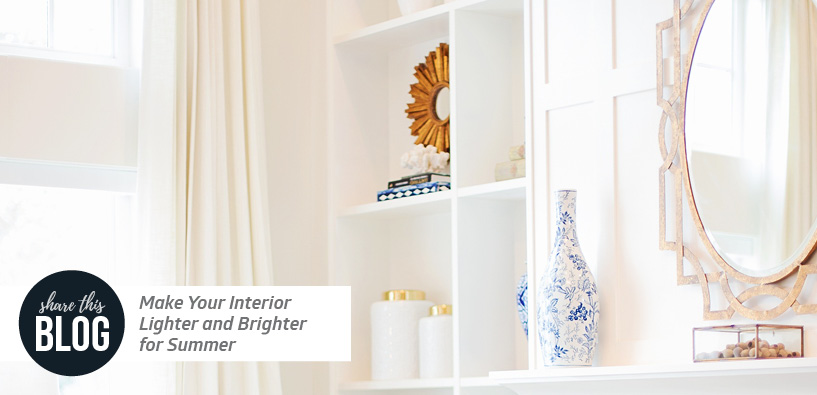 Make Your Interior Lighter and Brighter for Summer