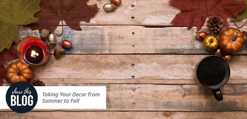 Taking Your Décor from Summer to Fall