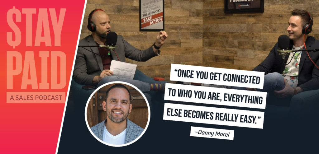 Ep 119: Danny Morel – Become Relentless and Discover Your True Self ...