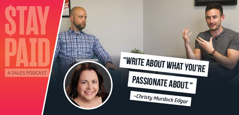 "Write about what you're passionate about" - Christy Murdock Edgar, real estate writer, on Stay Paid podcast
