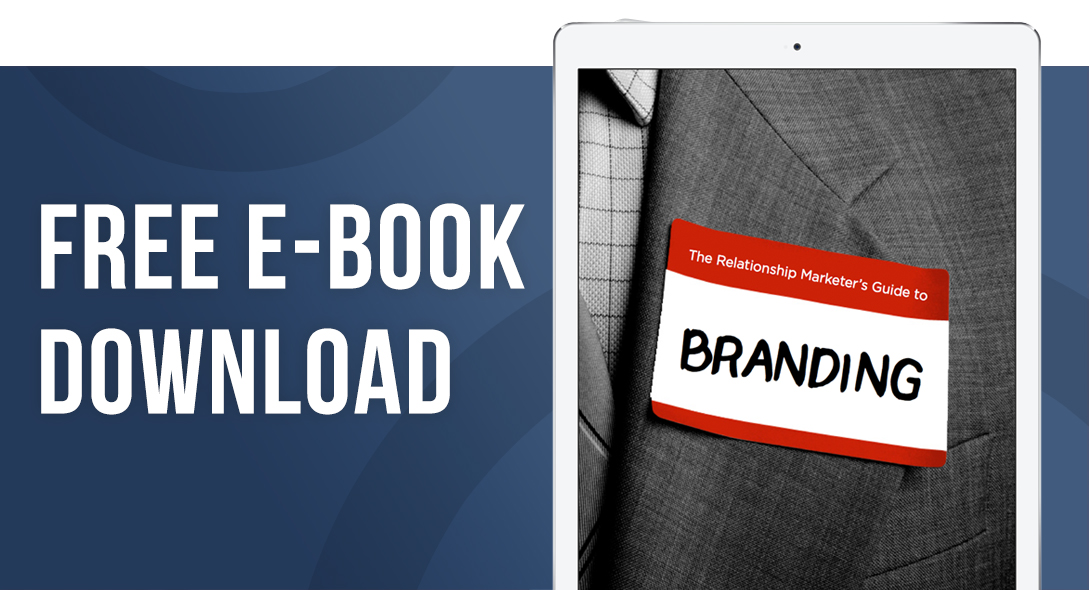 Call to Action button that reads Free E-book Download, The Relationship Marketers Guide to Branding