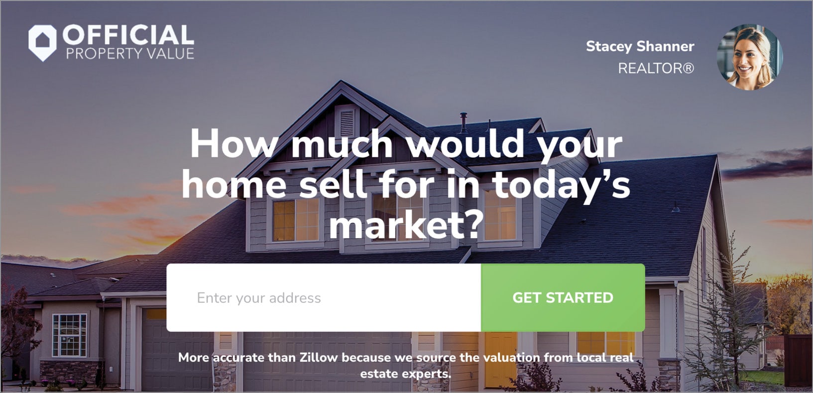 A landing page titled how much would your home sell for in today's market. Included a text field for entering an email address and a button that reads get started.