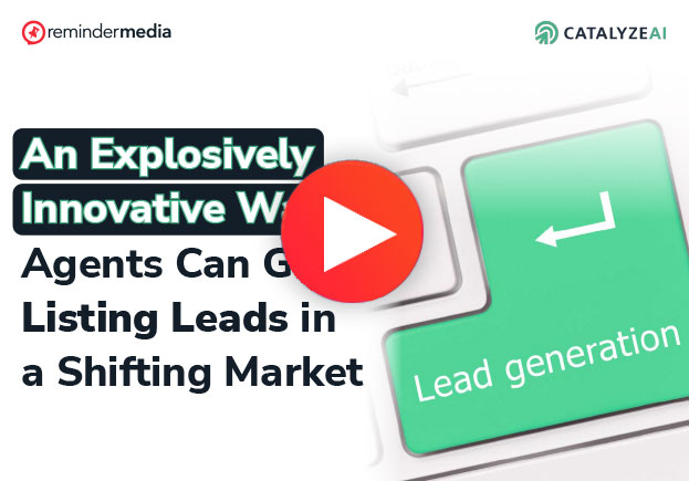 An Explosively Innovative Way Agents Can Get Listing Leads In A Shifting Market