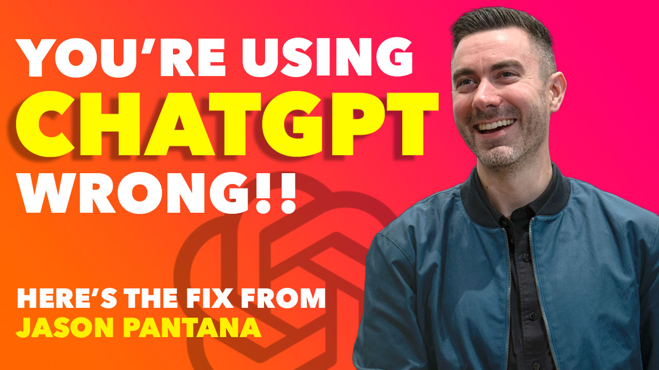 You're using ChatGPT wrong! Here's the fix from Jason Pantana.