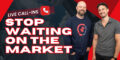 📞 LIVE CALL-INS: Why Waiting on the Market Is Costing Buyers & Sellers THOUSANDS